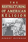 The restructuring of American religion