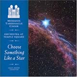 Orchestra at Temple Square - Choose Something Like a Star