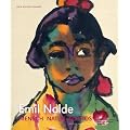 EMIL NOLDE: Mensch Natur Mythos