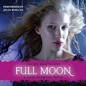 Full Moon: Dark Guardian, Book 2 | [Rachel Hawthorne]