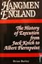 Hangmen of England: History of Execution from Jack Ketch to Albert Pierrepoint