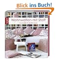 Wohnwelten mit Stoff: Kreative N�hideen f�r alle Wohnr�ume