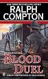 Ralph Compton Blood Duel (Ralph Compton Western Series)