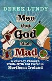 Review Vintage  / Men That God Made Mad: A Journey Through Truth, Myth and Terror in Northern Ireland