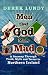 Men That God Made Mad: A Journey Through Truth, Myth and Terror in Northern Ireland