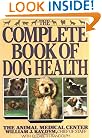 The Complete Book of Dog Health: The Animal Medical Center