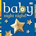 Baby: Night-Night! (Baby Chunky Board Books)