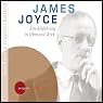 H&ouml;rbuch James Joyce. Eine Einführung in Leben und Werk (Suchers Leidenschaften)