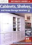 Ultimate Guide to Cabinets, Shelves and Home Storage Solutions: 36 Storage Projects, Plus Ideas for Organizing Your Home (Ultimate Guide To... (Creative Homeowner))