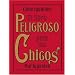 El Libro Peligroso para los Chicos (Spanish Edition)
