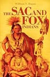THE SAC AND FOX INDIANS (Civilization of the American Indian Series)