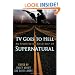 TV Goes to Hell: An Unofficial Road Map of Supernatural