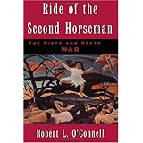 Ride of the Second Horseman: The Birth and Death of War