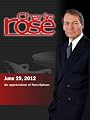 Charlie Rose 2012: Charlie Rose - An appreciation of Nora Ephron (June 29, 2012)