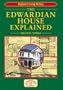 The Edwardian House Explained