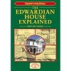 The Edwardian House Explained