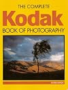 The Complete Kodak Book of Photography