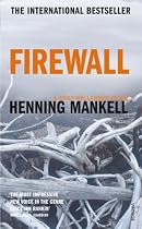 Firewall: The New  Kurt  Wallander Novel