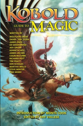 Kobold Guide to Magic (Kobold Guides) (Volume 4)