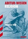 Christliche Ethik; Abitur-Wissen Religion - Dr. Claudia Leuser