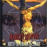 Birth Of The Anti-Christ - Marilyn Manson
