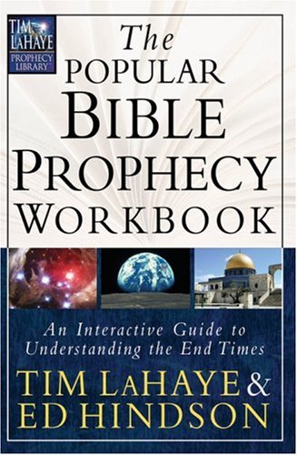 The Popular Bible Prophecy Workbook: An Interactive Guide to Understanding the End Times (Tim LaHaye Prophecy Library)