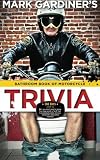 Bathroom Book of Motorcycle Trivia: 360 days-worth of $#!+ you don't need to know,  four days-worth of stuff that is somewhat useful to know,  and one entry that's absolutely essential