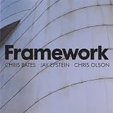 Framework-Chris Bates Jay Epstein Chris Olson