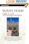 Mojave Desert Wildflowers: A Field Guide to  Wildflowers, Trees, and Shrubs of the Mojave Desert, Including the Mojave National Preserve, Death Valley National Park, and Joshua Tree National Park