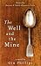 The Well and the Mine