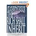 Rich Shall Inherit, The