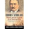 Rhodes Scholars, Oxford, and the Creation of an American Elite
