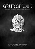 Grudgelore: A History of Grudges and the Great Realm of the Dwarfs (Warhammer)