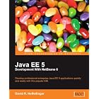 Click here to buy Java EE 5 Development with NetBeans 6 by  David Heffelfinger.