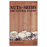 Nuts and Seeds: The Natural Snacks (A Rodale organic living paperback)