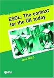 ESOL - the context for the UK today