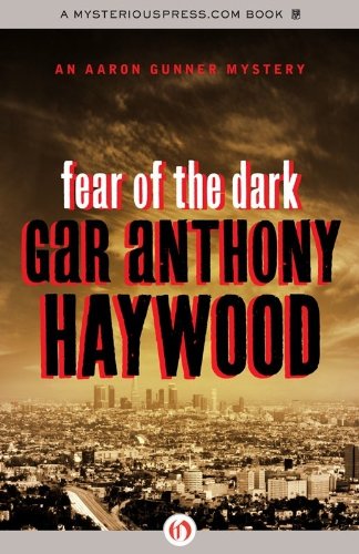 Fear of the Dark (The Aaron Gunner Mysteries)