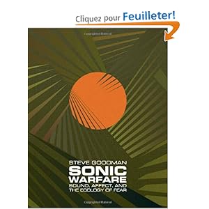 Sonic Warfare: Sound, Affect, and the Ecology of Fear