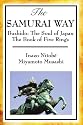 The SAMURAI WAY: Bushido: The Soul of Japan, The Book of Five Rings