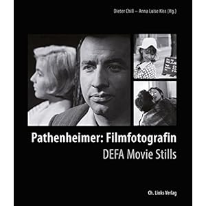 Pathenheimer: Filmfotografin: Pathenheimer: DEFA Movie Stills
