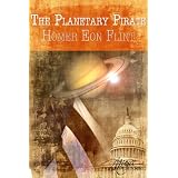 The Planetary Pirate ~ Homer Eon Flint
