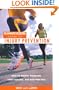 Runner's World Guide to Injury Prevention: How to Identify Problems, Speed Healing, and Run Pain-Free (Runner's World Guides)