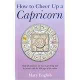 How to Cheer Up a Capricorn: Real life guidance on how to get along and be friends with the 10th sign of the zodiac