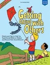 Getting Along With Others: Charts and Tips to Help You Teach Social Skills to Children and Reward Their Behaviour