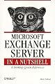 Microsoft Exchange Server in a Nutshell (In a Nutshell (O'Reilly))