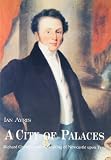 A city of palaces : Richard Grainger and the making of Newcastle upon Tyne