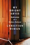 My Bright Abyss: Meditation of a Mode...