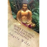 Quick Easy Feng Shui for Love and Money