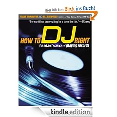 How to DJ Right: The Art and Science of Playing Records