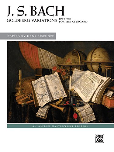 Goldberg Variations, BWV 988: Advanced Piano Solo (Alfred Masterwork Edition)
